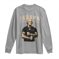 IGBBMN Buff George Washington Parody Long Sleeve Shirt It’s Gonna Be Bad Funny Ironic Patriotic Founding Father