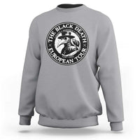 The Black Death European Tour 1347 Sweatshirt Funny Plague Doctor History Humor