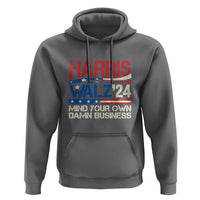 Harris Walz 2024 Hoodie Mind Your Own Damn Business Retro Vintage - Wonder Print Shop