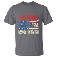 Harris Walz 2024 T Shirt Mind Your Own Damn Business Retro Vintage - Wonder Print Shop