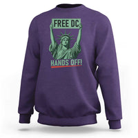 Free DC Hands Off Sweatshirt Statue of Liberty for Washington D.C. Rights - Wonder Print Shop