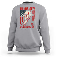 Hands Off DC Patriotic Sweatshirt George Washington American Flag - Wonder Print Shop