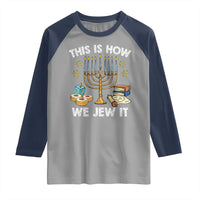 Funny Jewish Hanukkah Raglan Shirt This How We Jew It Menorah Chanukah