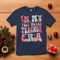 In My Very Merry Teacher Era Xmas Groovy Christmas T Shirt - Wonder Print Shop