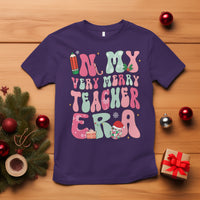 In My Very Merry Teacher Era Xmas Groovy Christmas T Shirt - Wonder Print Shop