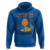 Aperol Spritz Hoodie They See Me Aperollin Summer Cocktail Sprizz