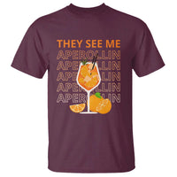 Aperol Spritz T Shirt They See Me Aperollin Summer Cocktail Sprizz - Wonder Print Shop