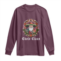 Mexican Christmas Cholo Claus Santa Long Sleeve Shirt Funny Xmas in Mexico Latin America