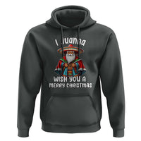 Mexican Santa Christmas Hoodie I Juanna Wish You A Merry Christmas Feliz Navidad Choco Claus
