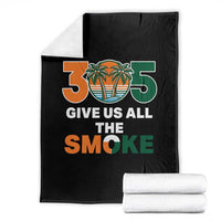 305 Give Us All the Smoke Throw Blanket Miami Fan South Florida Pride