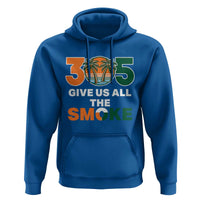 305 Give Us All the Smoke Hoodie Miami Fan South Florida Pride