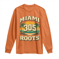 Vintage Miami 305 Roots Long Sleeve Shirt Retro Sunset Palm Trees Florida Natives