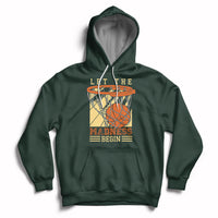 Let The Madness Begin Basketball Season Basketball Lovers Hoodie - Wonder Print Shop