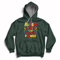 Autism Is My Superpower Autism Awareness Autism Acceptance Hoodie - Wonder Print Shop