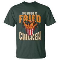You Had Me At Fried Chicken T Shirt - Wonder Print Shop
