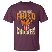 You Had Me At Fried Chicken T Shirt - Wonder Print Shop