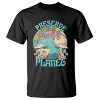 Earth Day T Shirt Preserve This Groovy Planet - Wonder Print Shop