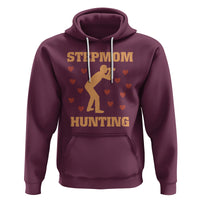 Stepmom Hunting Hoodie Funny Saying Dad Finding Bonus Mom - Wonder Print Shop
