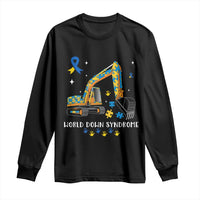 World Down Syndrome Awareness Day Bulldozer Long Sleeve Shirt