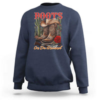Boots On The Ground Sweatshirt Cowgirl Line Dance Western Cowboy