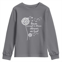 Purple Up For Military Kids Youth Sweatshirt Brave Enough To Bloom Wherever We Land Month of Military Child