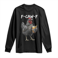 F-CAW-F Sarcastic Chicken Drinking Coffee Long Sleeve Shirt Funny Morning Mood Grumpy Hen Iced Coffee Lover