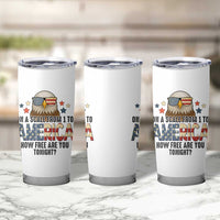 Patriotic Bald Eagle Tumbler Cup How Free Are You Tonight 4th of July