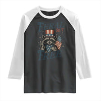 Funny Raccoon Patriotic Raglan Shirt Feral But Free 4th Of July American Flag
