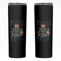 Funny Raccoon Patriotic Skinny Tumbler Feral But Free 4th Of July American Flag
