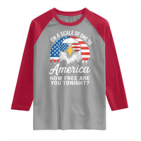 Patriotic Bald Eagle Raglan Shirt On A Scale Of One To America How Free Are You Tonight