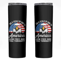 Patriotic Bald Eagle Skinny Tumbler On A Scale Of One To America How Free Are You Tonight