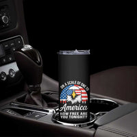 Patriotic Bald Eagle Skinny Tumbler On A Scale Of One To America How Free Are You Tonight