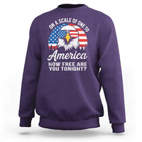Patriotic Bald Eagle Sweatshirt On A Scale Of One To America How Free Are You Tonight