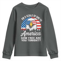 Patriotic Bald Eagle Youth Sweatshirt On A Scale Of One To America How Free Are You Tonight