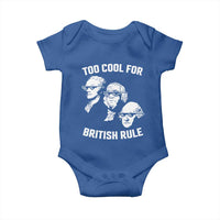 Too Cool for British Rule Founding Fathers Baby Onesie Funny Patriotic USA 4th of July