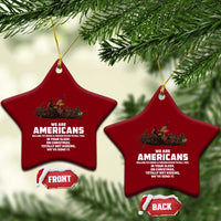 We Are Americans Funny Patriotic Ceramic Ornament Revolutionary War - Wonder Print Shop