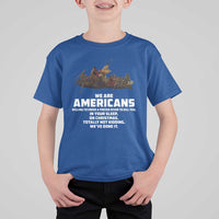 We Are Americans Funny Patriotic T Shirt For Kid Revolutionary War