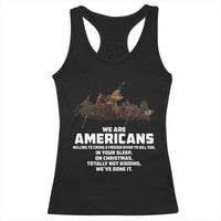 We Are Americans Funny Patriotic Racerback Tank Top Revolutionary War