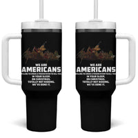 We Are Americans Funny Patriotic Tumbler With Handle Revolutionary War