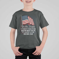 We the People US Flag T Shirt For Kid It Needs To Be Reread US Constitution - Wonder Print Shop