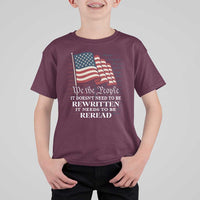 We the People US Flag T Shirt For Kid It Needs To Be Reread US Constitution - Wonder Print Shop