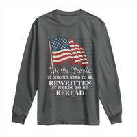 We the People US Flag Long Sleeve Shirt It Needs To Be Reread US Constitution - Wonder Print Shop