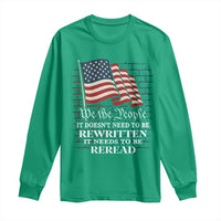 We the People US Flag Long Sleeve Shirt It Needs To Be Reread US Constitution - Wonder Print Shop