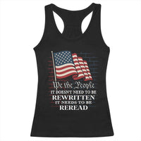 We the People US Flag Racerback Tank Top It Needs To Be Reread US Constitution - Wonder Print Shop