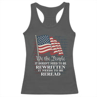 We the People US Flag Racerback Tank Top It Needs To Be Reread US Constitution - Wonder Print Shop