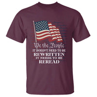 We the People US Flag T Shirt It Needs To Be Reread US Constitution - Wonder Print Shop