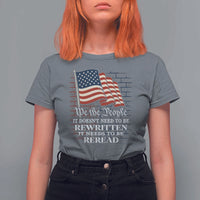 We the People US Flag T Shirt For Women It Needs To Be Reread US Constitution - Wonder Print Shop