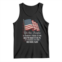 We the People US Flag Tank Top It Needs To Be Reread US Constitution - Wonder Print Shop