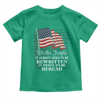 We the People US Flag Toddler T Shirt It Needs To Be Reread US Constitution - Wonder Print Shop