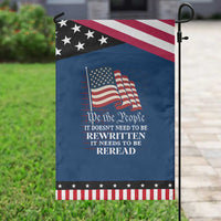 We the People US Flag Garden Flag It Needs To Be Reread US Constitution